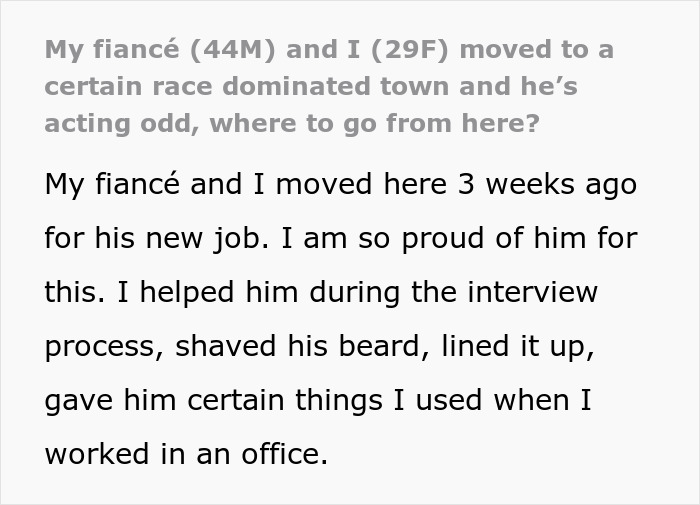 Fiancée suspects weird behavior linked to racial dynamics in new town. Fiancée suspects weird behavior linked to racial dynamics in new town.