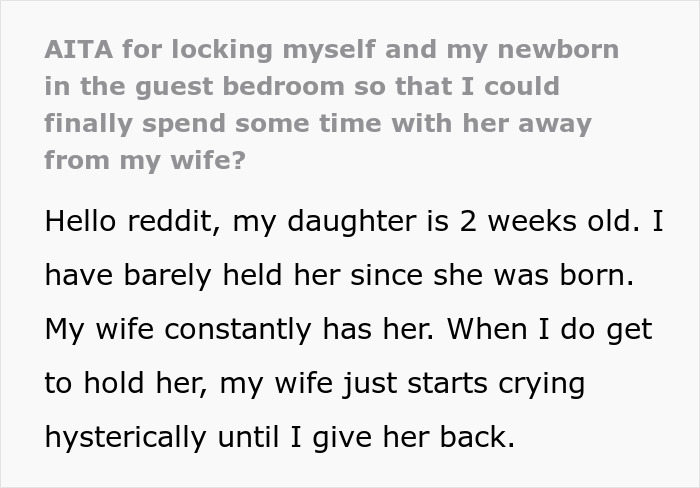 Text discussing spending time with a newborn in the bedroom away from the wife. Text discussing spending time with a newborn in the bedroom away from the wife.