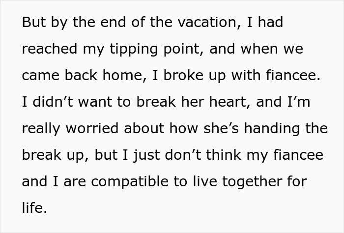 Text describing a breakup after a family vacation, focusing on compatibility issues with a fiancée. Text describing a breakup after a family vacation, focusing on compatibility issues with a fiancée.