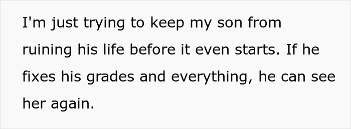 Father explains decision to ban son from seeing girlfriend due to slipping grades. Father explains decision to ban son from seeing girlfriend due to slipping grades.