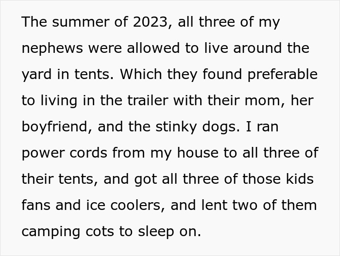 Three kids living in tents with support, preferring it to staying with their mom and dogs in the trailer. Three kids living in tents with support, preferring it to staying with their mom and dogs in the trailer.