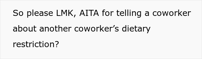 Text asking if disclosing a gluten-free diet, a dietary restriction, was inappropriate in a work setting. Text asking if disclosing a gluten-free diet, a dietary restriction, was inappropriate in a work setting.