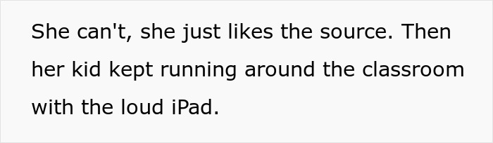 Text discussing a kid running around a classroom with a loud iPad. Text discussing a kid running around a classroom with a loud iPad.