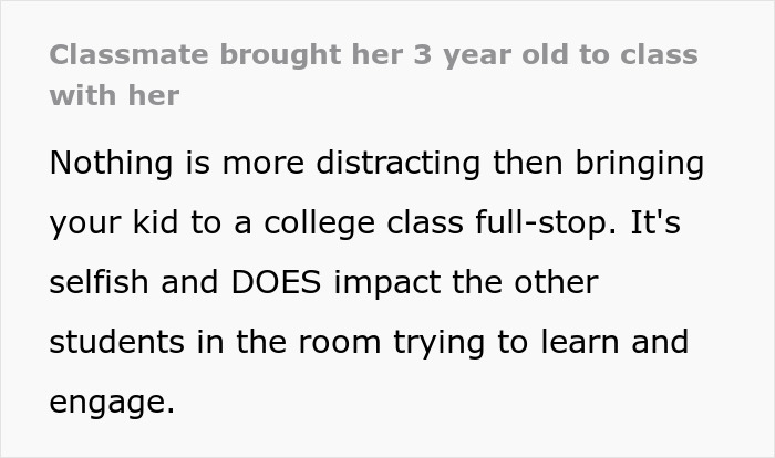 Text discussing the impact of bringing her 3-year-old to a college class, causing distractions for other students. Text discussing the impact of bringing her 3-year-old to a college class, causing distractions for other students.