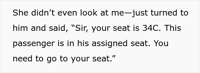 Text from a flight attendant informing a passenger about their assigned seat, upholding passenger seating rules. Text from a flight attendant informing a passenger about their assigned seat, upholding passenger seating rules.