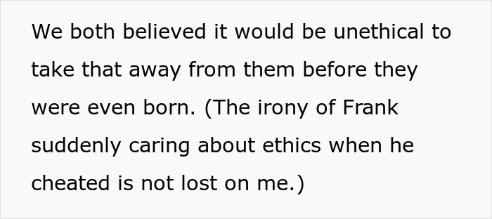 Text discusses ethics and irony of Frank caring after cheating for a baby. Text discusses ethics and irony of Frank caring after cheating for a baby.