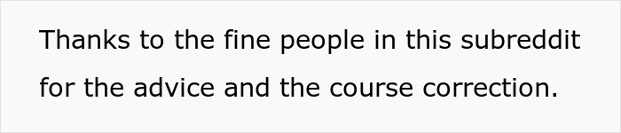 Text thanking subreddit community for their advice and course correction. Text thanking subreddit community for their advice and course correction.