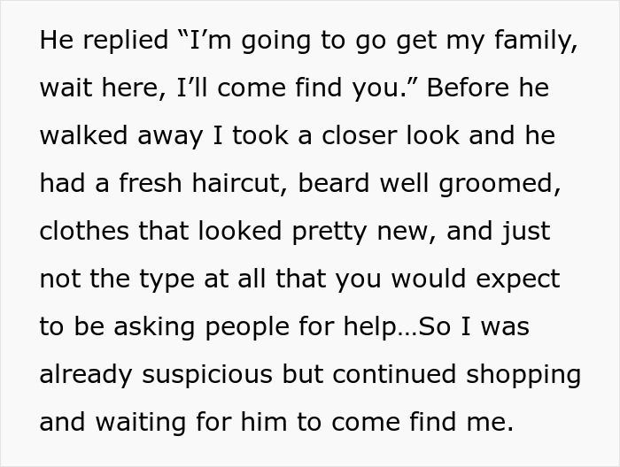 Man asks stranger to pay for groceries, suspiciously well-groomed man leaves, then loads up his cart unexpectedly.
