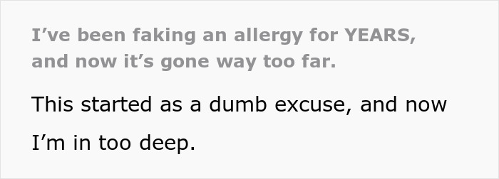 Text about faking an allergy and the situation escalating, highlighting personal regret. Text about faking an allergy and the situation escalating, highlighting personal regret.