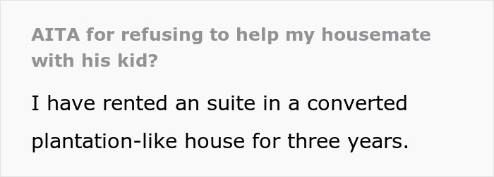 Text discussing a housemate’s child and rented suite; involves conflict over parenting expectations. Text discussing a housemate’s child and rented suite; involves conflict over parenting expectations.