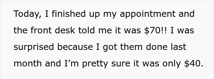 Text discussing unexpected nail salon price increase from $40 to $70, causing surprise and frustration. Text discussing unexpected nail salon price increase from $40 to $70, causing surprise and frustration.