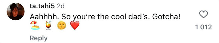 Comment mentioning a cool dad with emojis, including a beach umbrella, cocktail, sun, and heart. Comment mentioning a cool dad with emojis, including a beach umbrella, cocktail, sun, and heart.