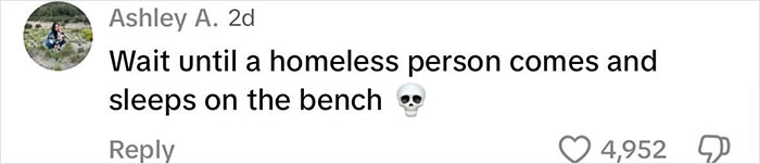 Comment about a park bench suggesting a homeless person might sleep there, with a skull emoji and many likes. Comment about a park bench suggesting a homeless person might sleep there, with a skull emoji and many likes.