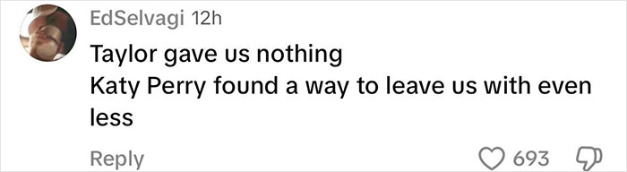 Comment mocking Katy Perry's "mom moves" on tour debut, humorously comparing to another performer. Comment mocking Katy Perry's "mom moves" on tour debut, humorously comparing to another performer.