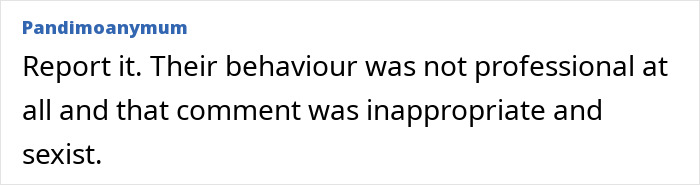 Comment urges reporting unprofessional behavior on a video call, highlighting inappropriate, sexist remark about a woman. Comment urges reporting unprofessional behavior on a video call, highlighting inappropriate, sexist remark about a woman.