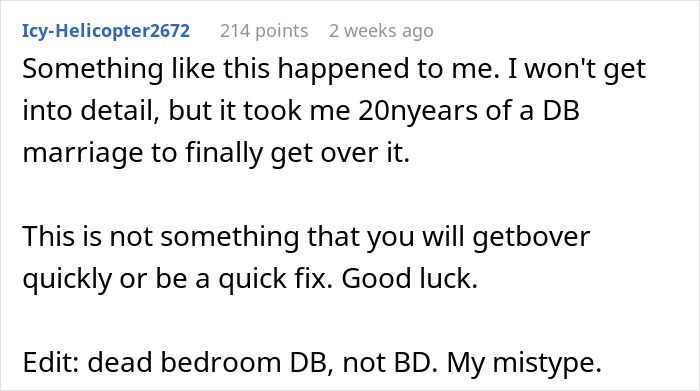 Comment discussing a related experience about considering divorce after partner's actions, mentioning a "dead bedroom. Comment discussing a related experience about considering divorce after partner's actions, mentioning a "dead bedroom.