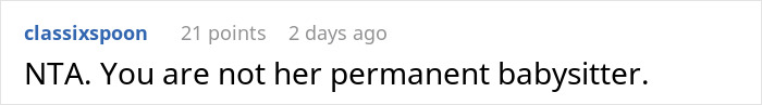 Screenshot of a Reddit comment stating refusal to be a permanent babysitter in family drama discussion. Screenshot of a Reddit comment stating refusal to be a permanent babysitter in family drama discussion.
