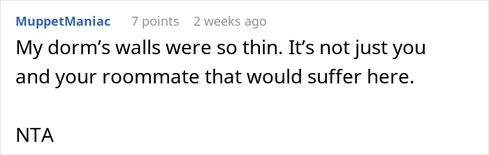 Comment about thin dorm walls affecting privacy with sister and baby situation. Comment about thin dorm walls affecting privacy with sister and baby situation.