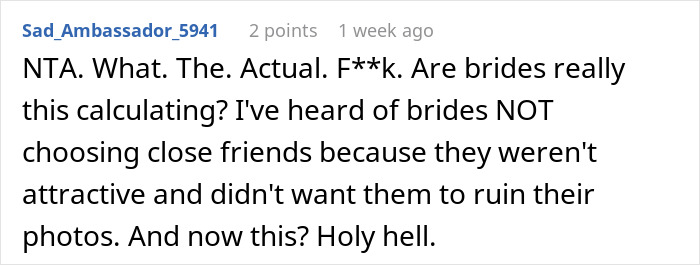 Comment on brides choosing bridesmaids based on appearance for confidence. Comment on brides choosing bridesmaids based on appearance for confidence.