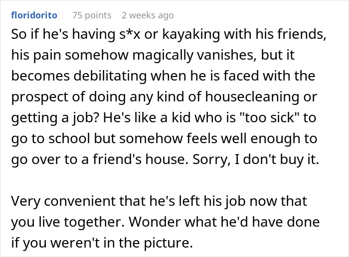 Comment questioning if a guy's pain excuses him from chores but not fun activities with friends. Comment questioning if a guy's pain excuses him from chores but not fun activities with friends.