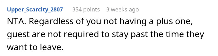 Reddit comment discussing leaving a wedding early without a plus one, emphasizing guest freedom to choose departure time. Reddit comment discussing leaving a wedding early without a plus one, emphasizing guest freedom to choose departure time.
