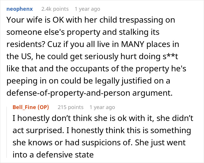 Reddit comments discussing a dad catching teen son creeping around neighbor’s yard and wife’s shocking defense of him. Reddit comments discussing a dad catching teen son creeping around neighbor’s yard and wife’s shocking defense of him.
