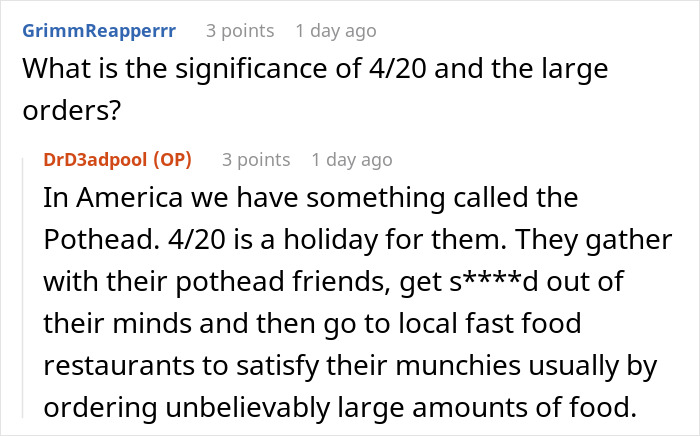 Reddit users discuss 4/20's significance and large food orders, highlighting cultural aspects around break policies. Reddit users discuss 4/20's significance and large food orders, highlighting cultural aspects around break policies.