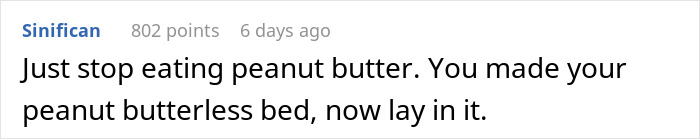 Comment about faking a peanut allergy, with advice to stop eating peanut butter. Comment about faking a peanut allergy, with advice to stop eating peanut butter.