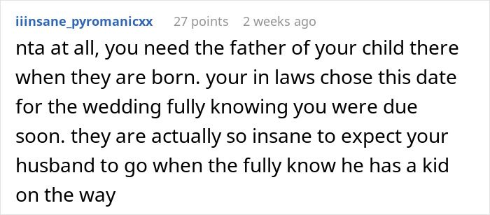 Comment discusses a mom-to-be's request for her husband to skip a sister's wedding due to the proximity to her due date. Comment discusses a mom-to-be's request for her husband to skip a sister's wedding due to the proximity to her due date.