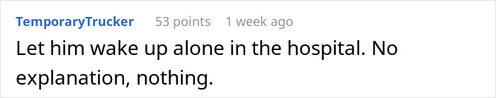 Online comment suggests leaving man alone in hospital after girlfriend sees his phone. Online comment suggests leaving man alone in hospital after girlfriend sees his phone.
