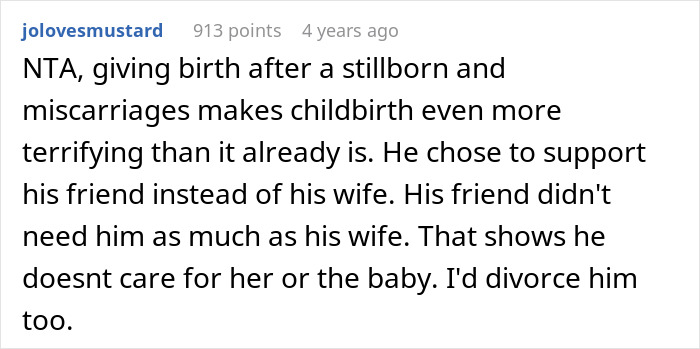 Reddit comment discussing husband choosing female friend over childbirth, expressing criticism of his support choices. Reddit comment discussing husband choosing female friend over childbirth, expressing criticism of his support choices.
