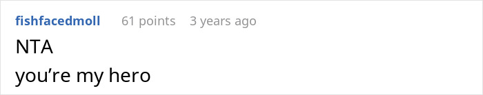 Reddit comment saying "NTA, you’re my hero" with high votes. Reddit comment saying "NTA, you’re my hero" with high votes.