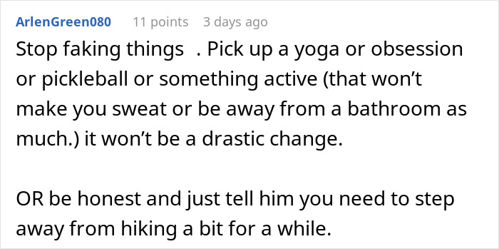 Comment advising a woman on faking interest in hiking for a man, suggesting alternatives. Comment advising a woman on faking interest in hiking for a man, suggesting alternatives.