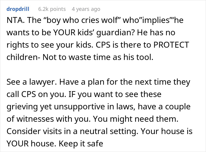Text advising a woman wrongly accused and facing spiteful allegations by BIL who calls CPS without reason. Text advising a woman wrongly accused and facing spiteful allegations by BIL who calls CPS without reason.