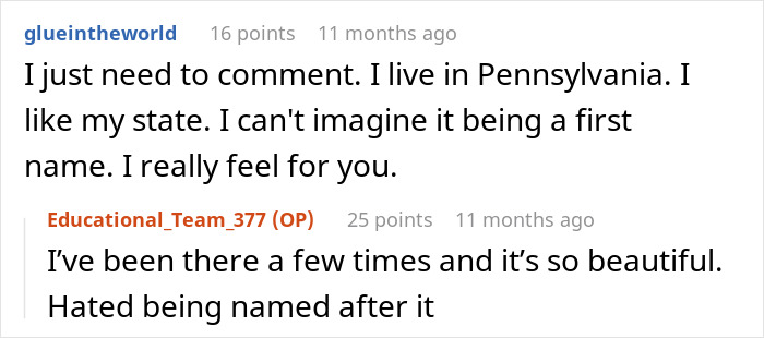 Reddit comments discussing name change feelings and experiences related to being named after a state. Reddit comments discussing name change feelings and experiences related to being named after a state.
