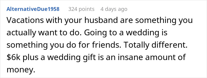Woman choosing an affordable getaway with husband over friend’s expensive wedding, facing criticism from bride.