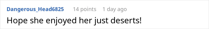 Comment on a post about a rude plane passenger and lost purse revenge, saying, "Hope she enjoyed her just deserts! Comment on a post about a rude plane passenger and lost purse revenge, saying, "Hope she enjoyed her just deserts!