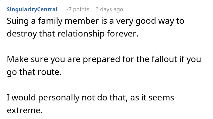 Comment warning about suing family, mentioning fallout and relationship damage. Comment warning about suing family, mentioning fallout and relationship damage.