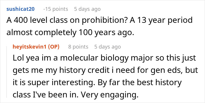 Discussion about prohibition class; humorous banter between students on history course relevance and engagement. Discussion about prohibition class; humorous banter between students on history course relevance and engagement.