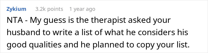 Comment text explaining a husband-therapist wife homework task about listing good qualities and planning to copy the list. Comment text explaining a husband-therapist wife homework task about listing good qualities and planning to copy the list.