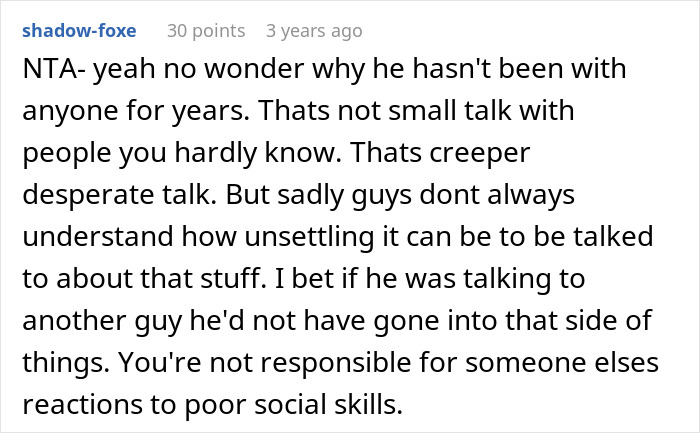 Comment discussing a guy's oversharing and poor social skills, labeled as unsettling and inappropriate for small talk. Comment discussing a guy's oversharing and poor social skills, labeled as unsettling and inappropriate for small talk.