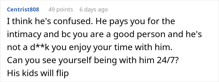 Comment discussing a sugar daddy who pays for intimacy, questioning if you can be with him 24/7. Comment discussing a sugar daddy who pays for intimacy, questioning if you can be with him 24/7.