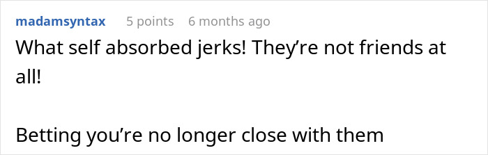 Reddit comment criticizing friends' wedding exclusion after canceling vacation plans. Reddit comment criticizing friends' wedding exclusion after canceling vacation plans.