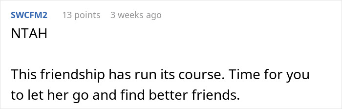 Comment supports decision to leave wedding early over plus-one issue, suggesting finding better friends. Comment supports decision to leave wedding early over plus-one issue, suggesting finding better friends.