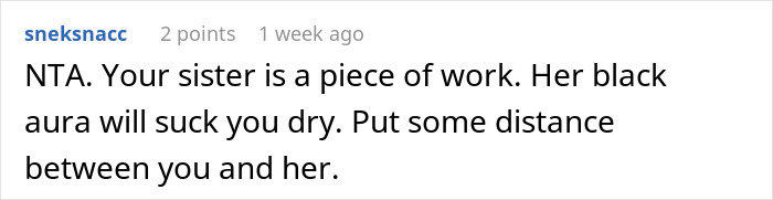 Text comment discussing negative opinion about someone's sister and suggesting keeping a distance. Text comment discussing negative opinion about someone's sister and suggesting keeping a distance.
