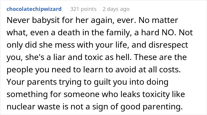 Screenshot of online comment about refusing to babysit toxic aunt's kids amid family drama and disrespect. Screenshot of online comment about refusing to babysit toxic aunt's kids amid family drama and disrespect.