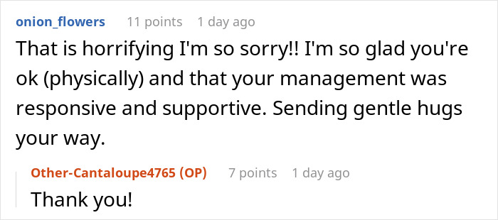 Supportive response to woman's clever escape from delusional client, showing empathy and relief that she's safe. Supportive response to woman's clever escape from delusional client, showing empathy and relief that she's safe.