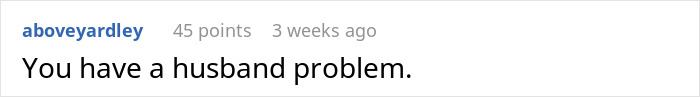 Reddit comment saying, "You have a husband problem," discussing pregnancy news. Reddit comment saying, "You have a husband problem," discussing pregnancy news.