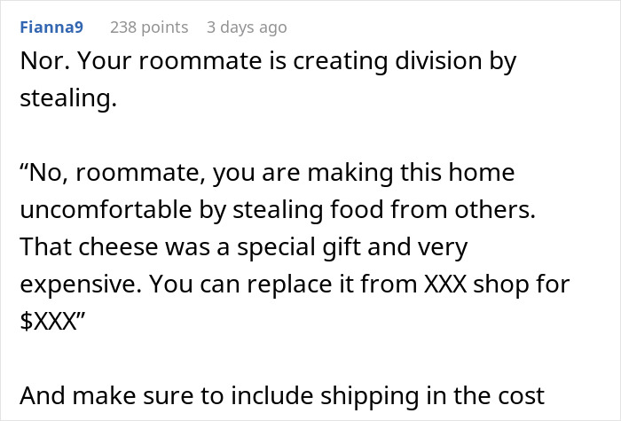 Text detailing a roommate conflict over stealing cheese and suggesting using a lockbox for the fridge. Text detailing a roommate conflict over stealing cheese and suggesting using a lockbox for the fridge.