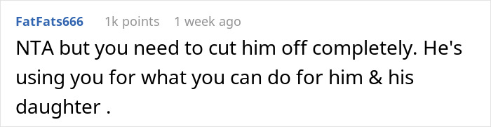 Comment advising woman to cut off boyfriend using her for his daughter’s benefit. Comment advising woman to cut off boyfriend using her for his daughter’s benefit.